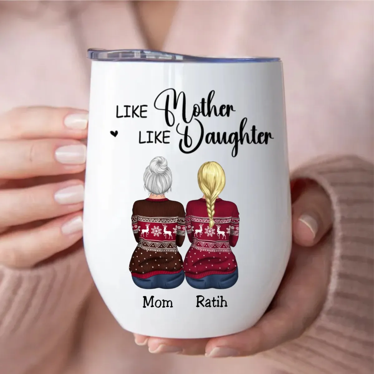 Mother - Like Mother Like Daughter - Personalized Wine Tumbler T1