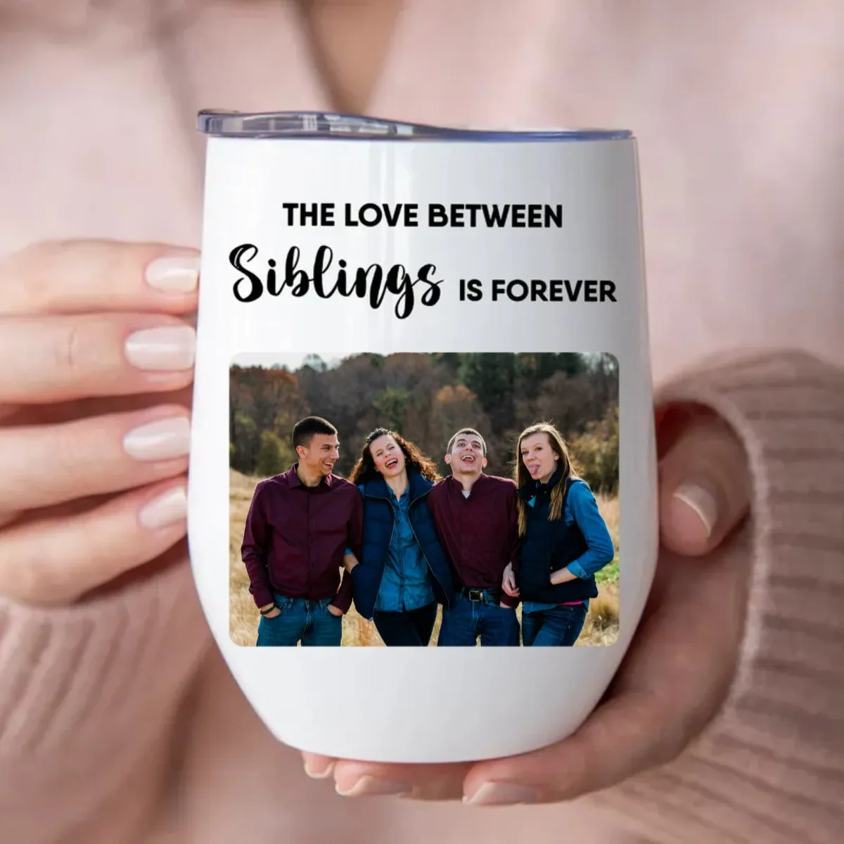 Siblings - The Love Between Siblings Is Forever -  Personalized Wine Tumbler